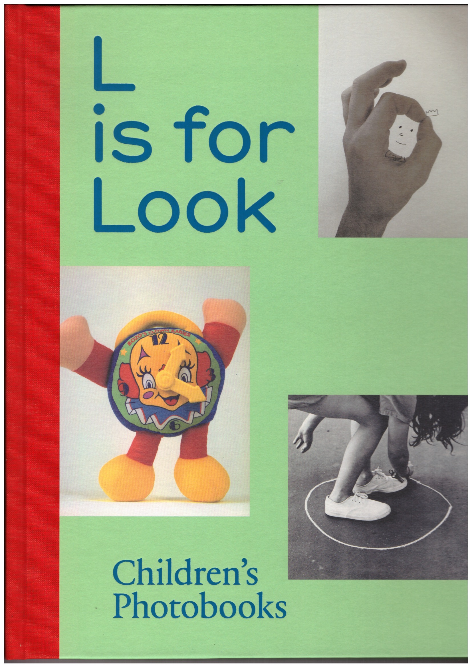 LACOSTE, Anne; DURR, Rose (eds.) - L is for Look. Children’s Photobooks / R comme Regarder. Le livre photo jeunesse